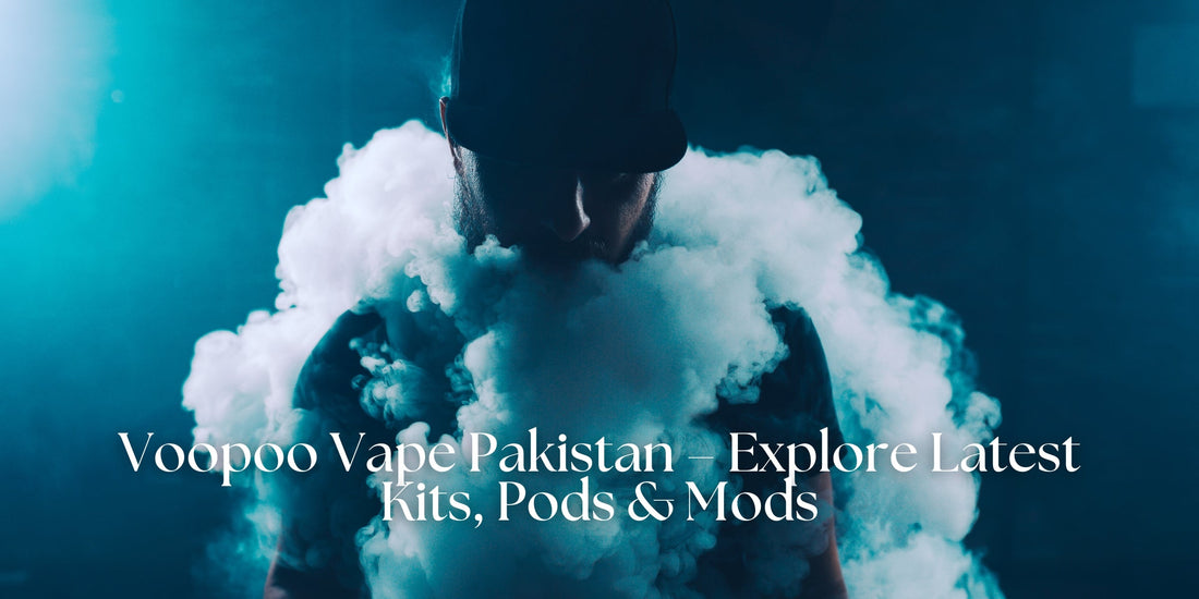 Voopoo Vape Pakistan – Explore Latest Kits, Pods & Mods